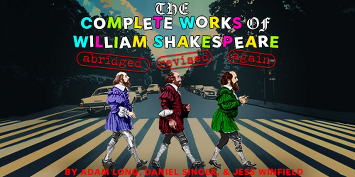 REP to Present THE COMPLETE WORKS OF WILLIAM SHAKESPEARE (abridged) (revised) (again)