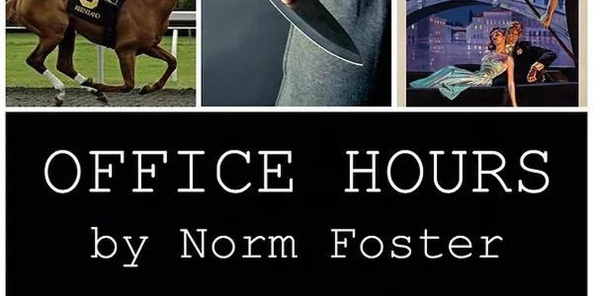 OFFICE HOURS By Norm Foster to be Presented at Cone Man Running Productions