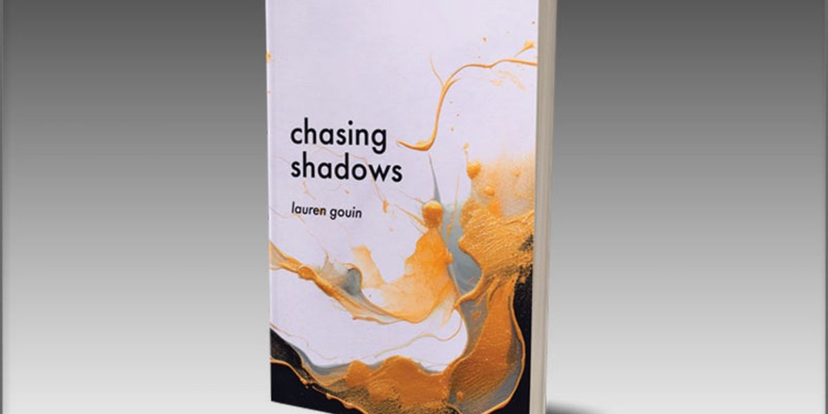 Lauren Gouin Releases Poetry Collection CHASING SHADOWS