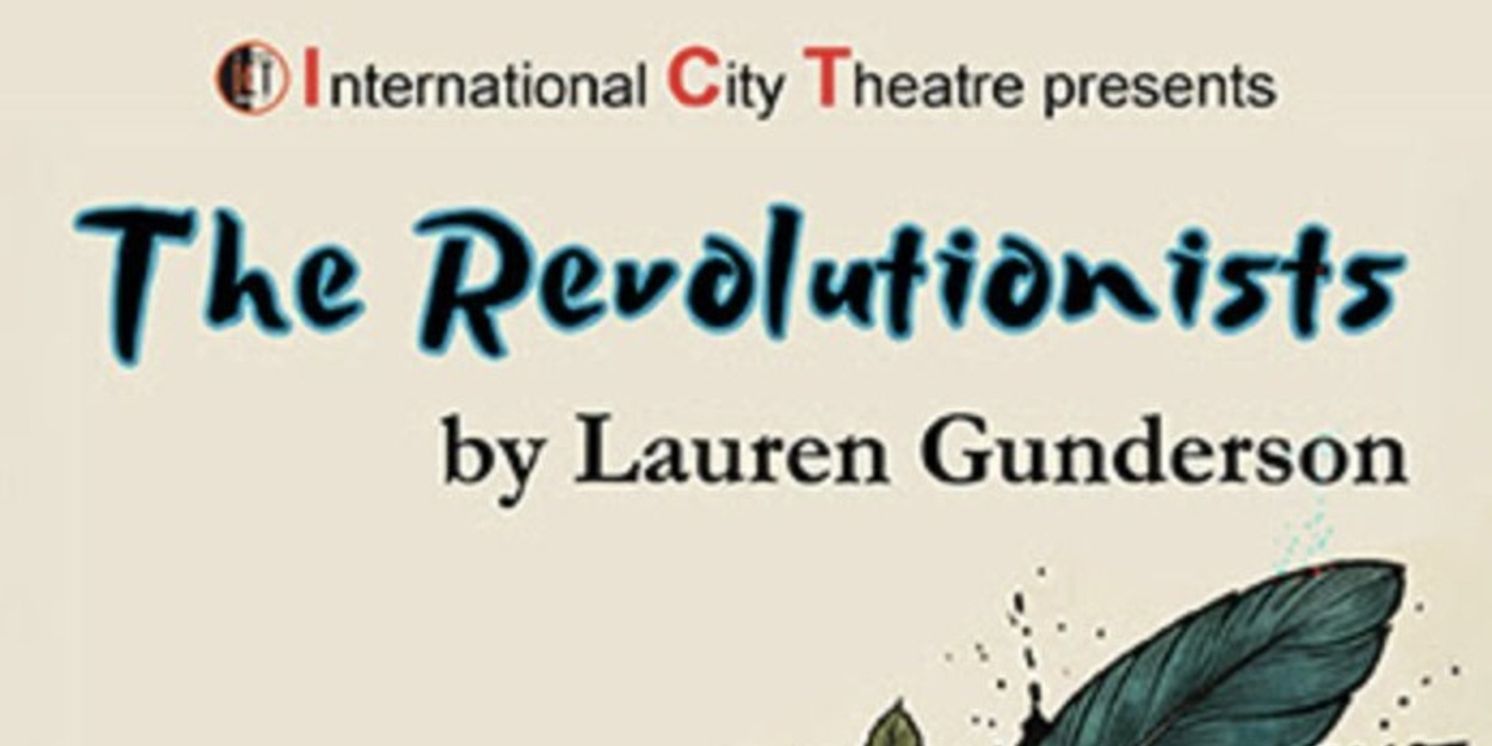 Lauren Gunderson's THE REVOLUTIONISTS to be Presented at ICT  Image
