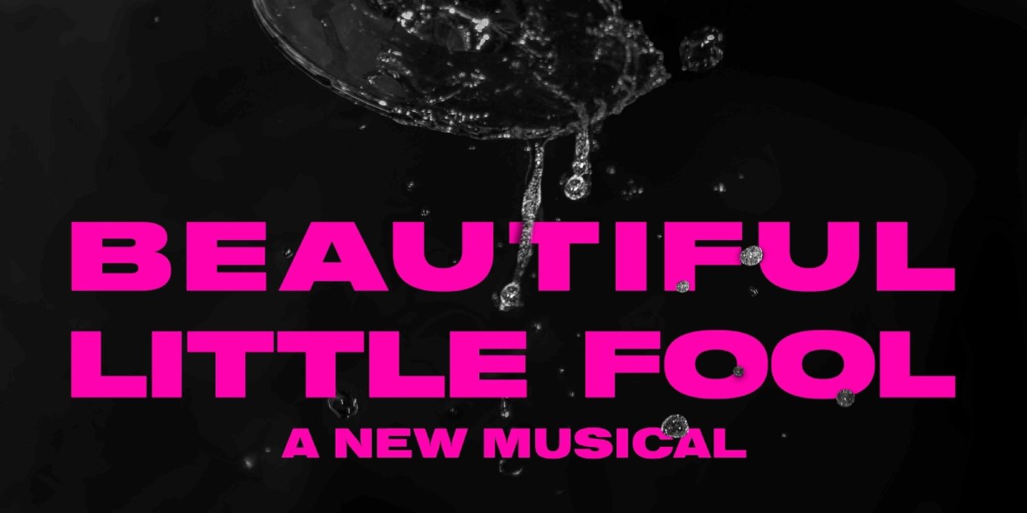 Lauren Ward, Declan Bennett, and Hannah Corneau Will Lead World Premiere of BEAUTIFUL LITTLE FOOL  Image