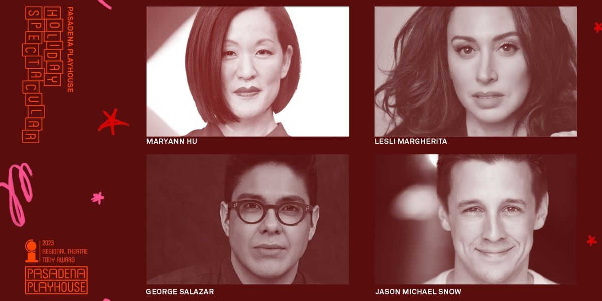 Lesli Margheita, George Salazar & More to Star in Pasadena Playhouse HOLIDAY SPECTACULAR