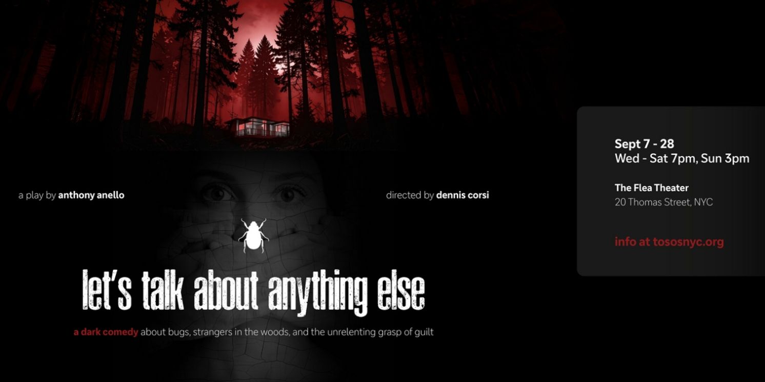 LET'S TALK ABOUT ANYTHING ELSE Queer Dark Comedy to Play The Flea In NYC  Image