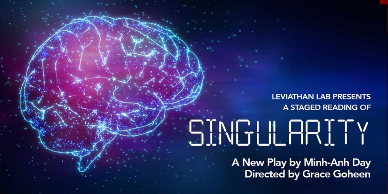 Leviathan Lab To Present Reading Of Minh-Anh Day's SINGULARITY  Image