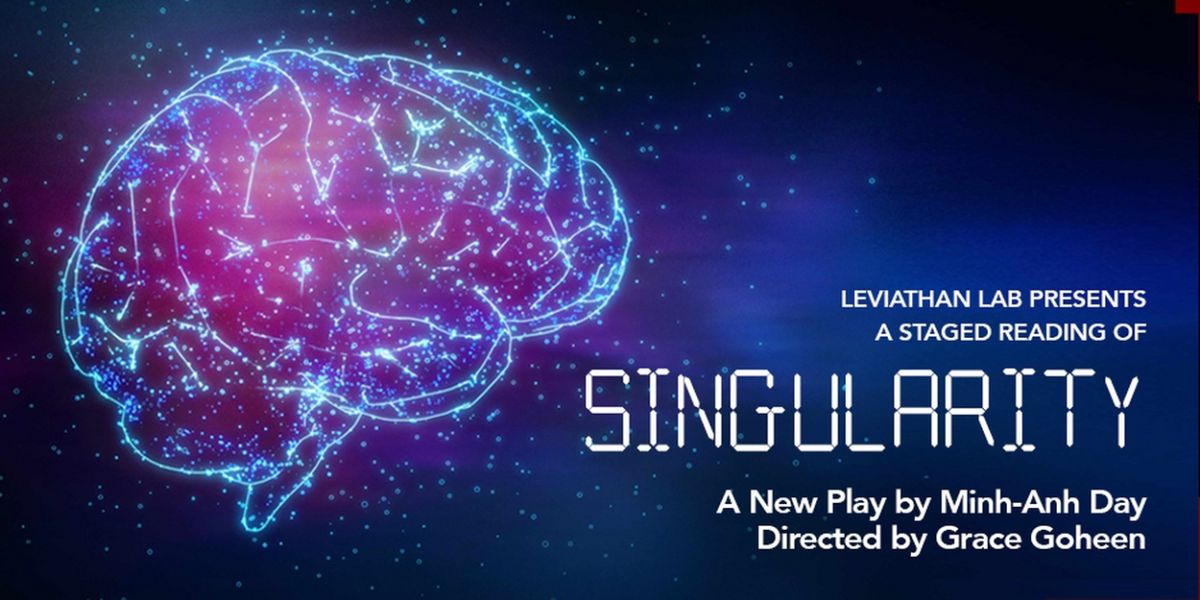 Leviathan Lab To Present Reading Of Minh-Anh Day's SINGULARITY