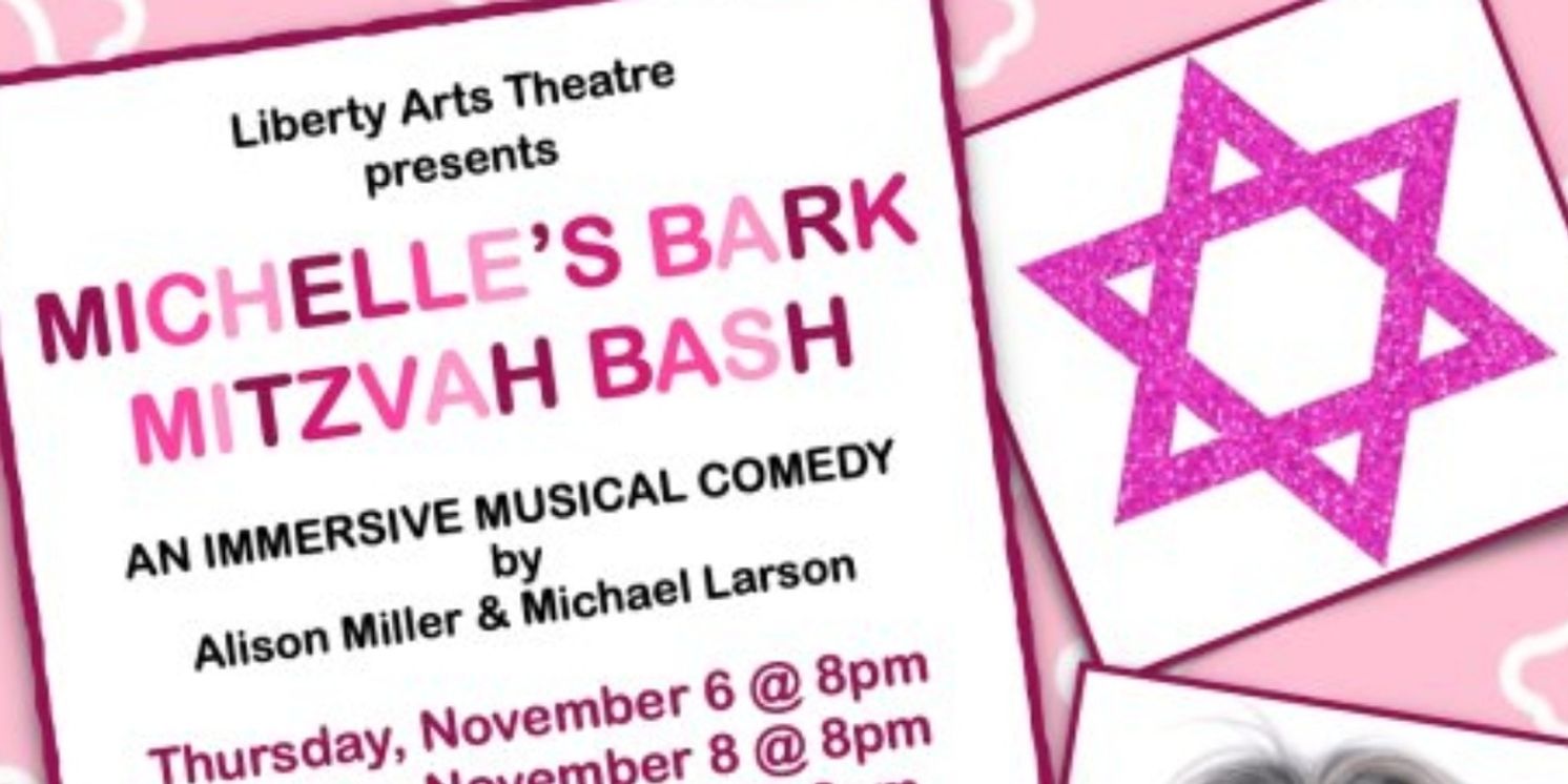 Liberty Arts Theatre To Present MICHELLE’S BARK MITZVAH BASH In Bergen County  Image