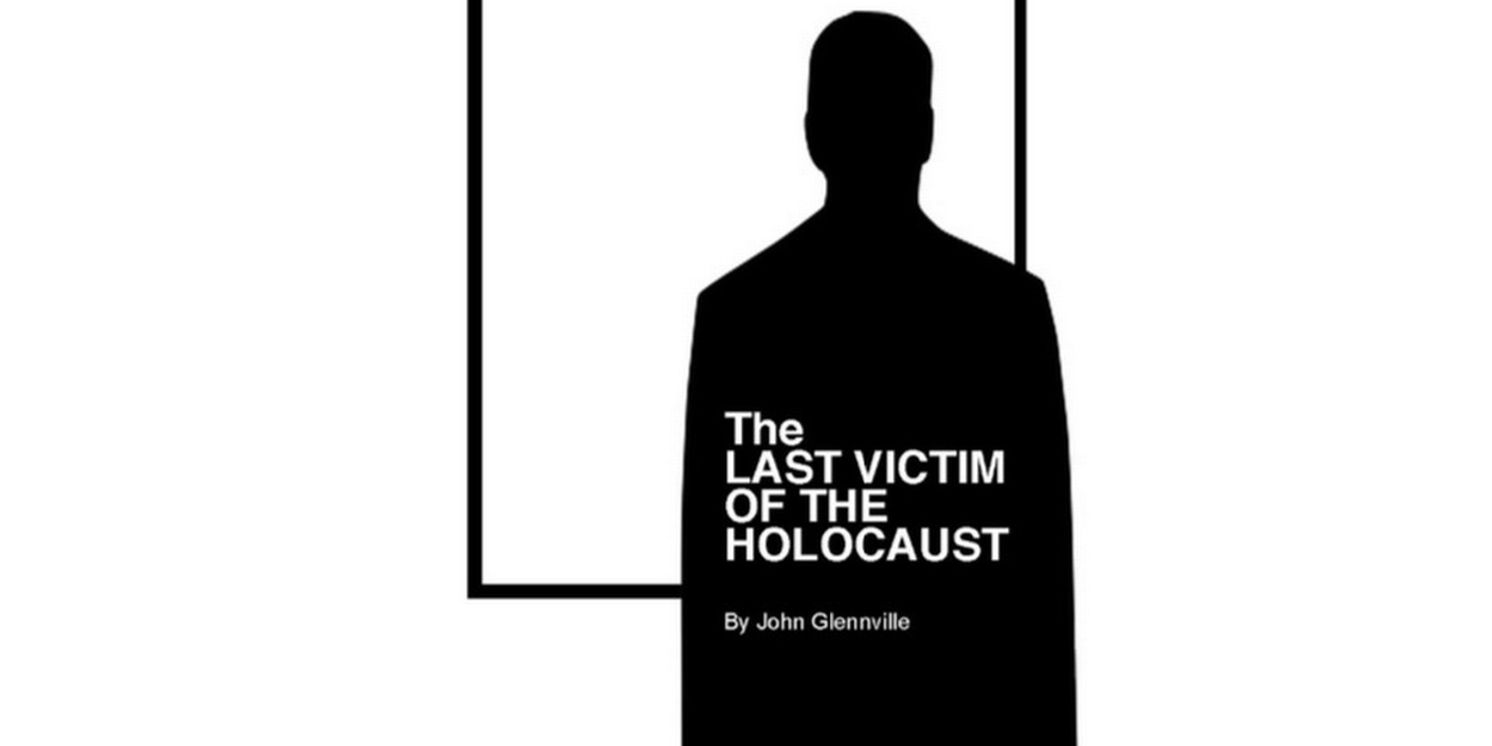 THE LAST VICTIM OF THE HOLOCAUST to Receive One-Night Staged Reading in Leonia  Image