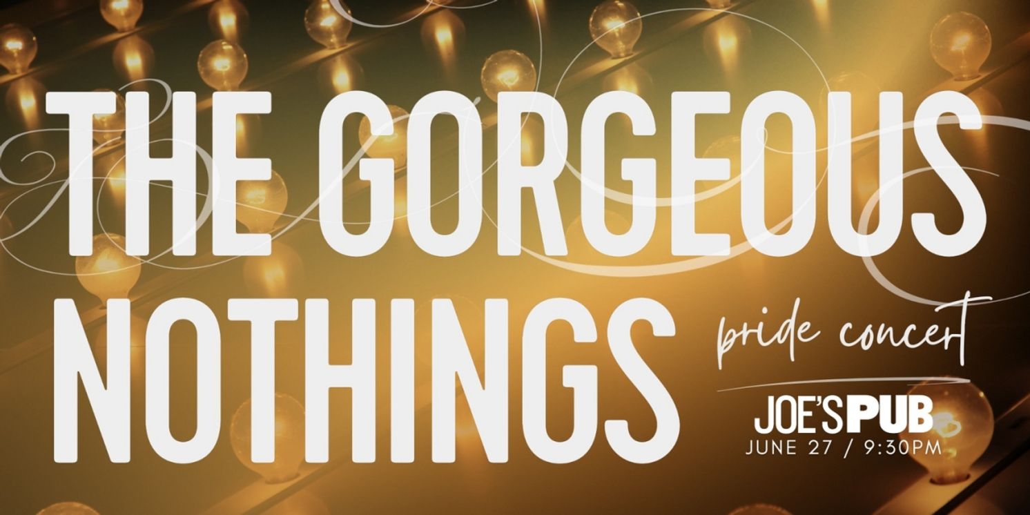 Life Jacket Celebrates Pride With A Sneak Preview Of A New Musical, THE GORGEOUS NOTHINGS  Image