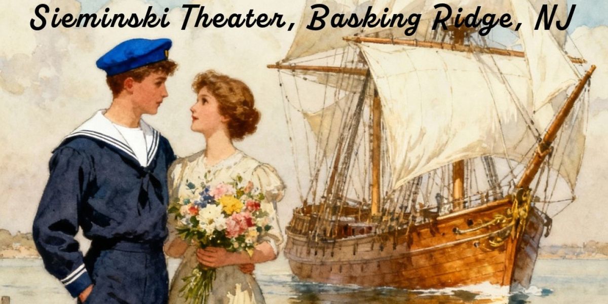 H.M.S. PINAFORE to be Presented at Light Opera of New Jersey's Sieminski Theater