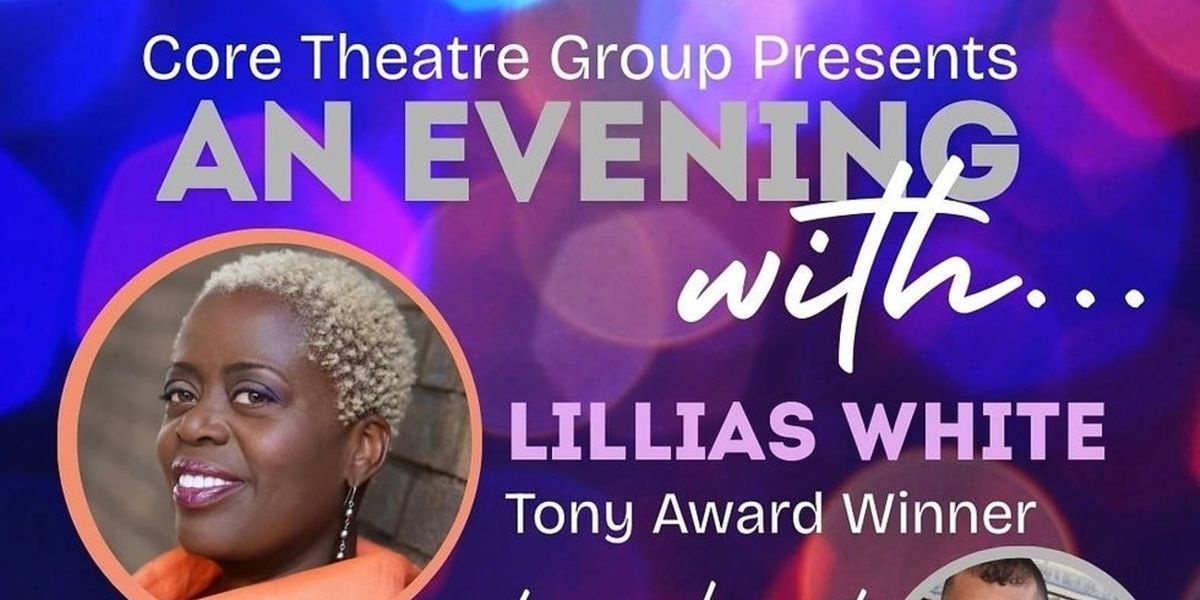 Lillias White Will Perform Concert to Kick Off Core Theatre Group's 2026 Season