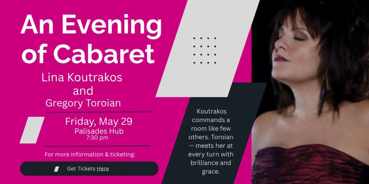 Lina Koutrakos and Gregory Toroian to Present AN EVENING OF CABARET at Palisades Hub