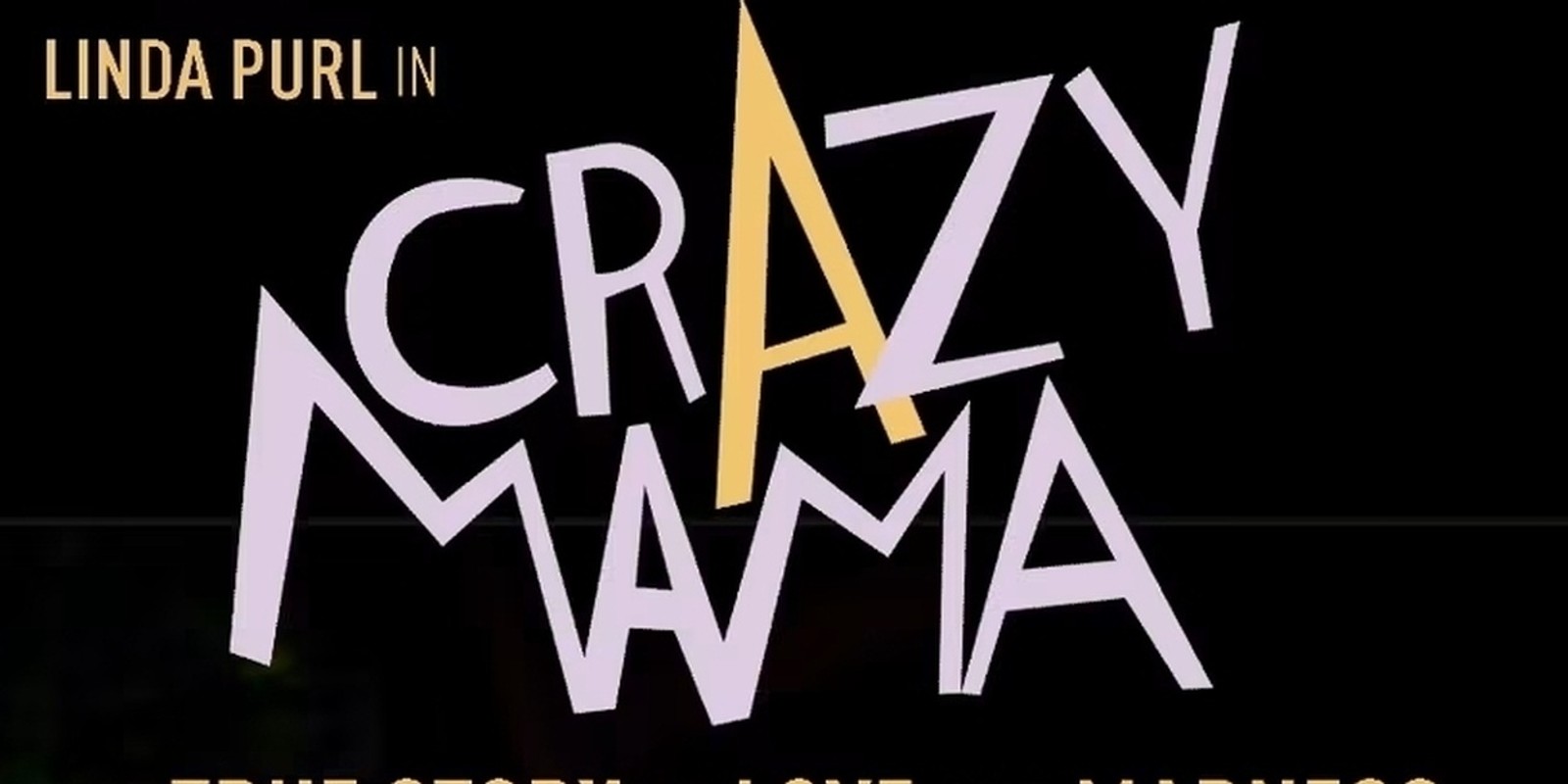 CRAZY MAMA: Crazy Mama: A True Story of Love and Madness is Coming