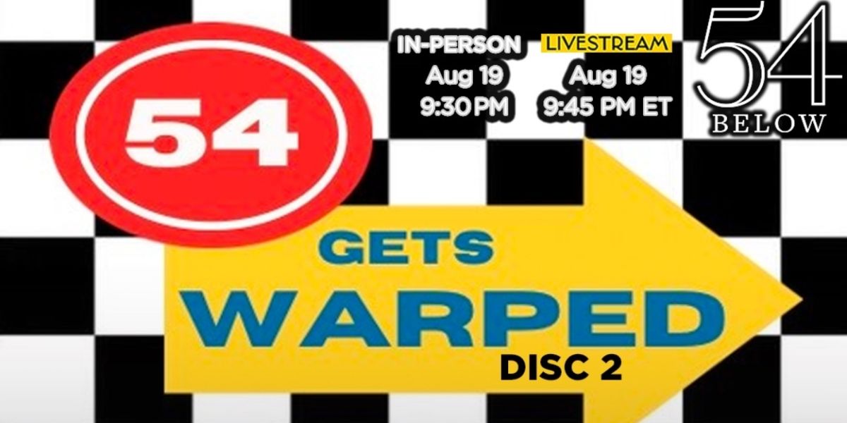 Lindsay Heather Pearce, Hawley Gould, Jake Pedersen, and More Set for 54 GETS WARPED: DISC 2!