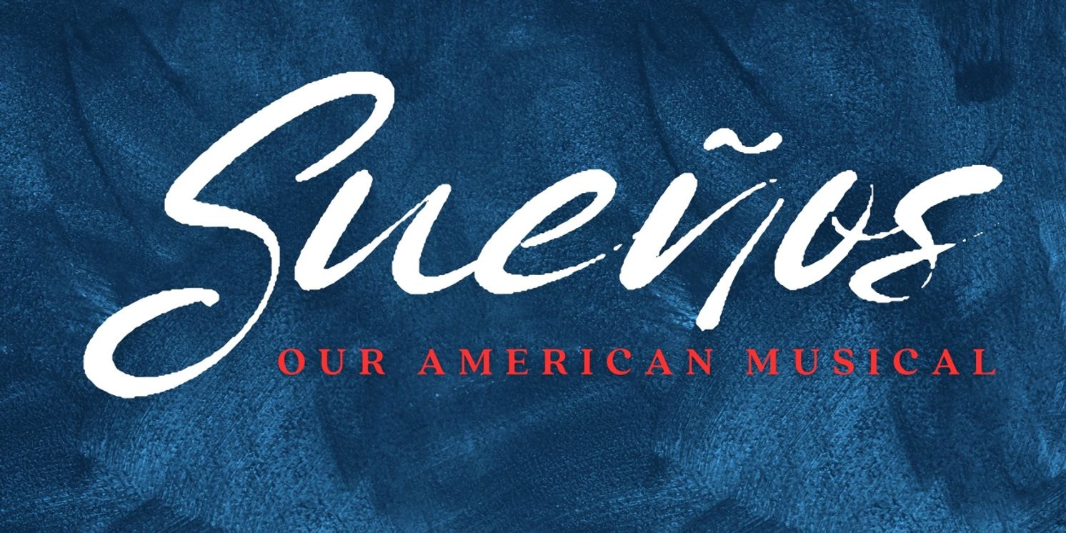 Linedy Genao, Robi Hager and More Will Be Featured on SUEÑOS: OUR AMERICAN MUSICAL Concept EP, Set For Release This Month  Image