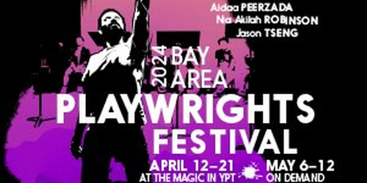 Lineup Unveiled for 46th Bay Area Playwrights Festival