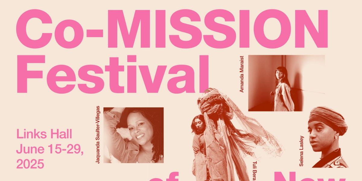 Links Hall Will Present The Final Co-MISSION Festival Of New Works In June
