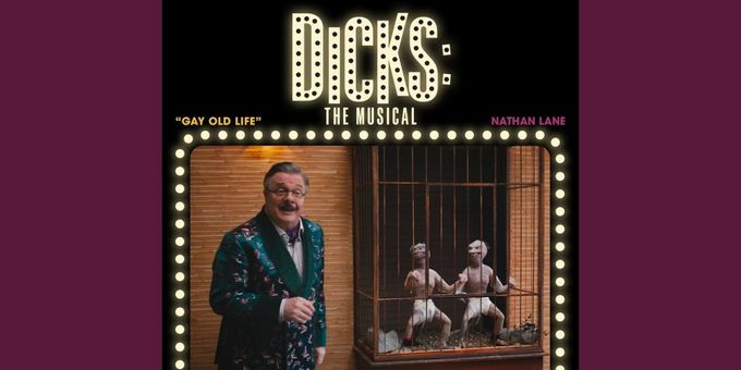 Listen: Nathan Lane and Megan Mullally Sing 'Gay Old Life' From DICKS THE MUSICAL