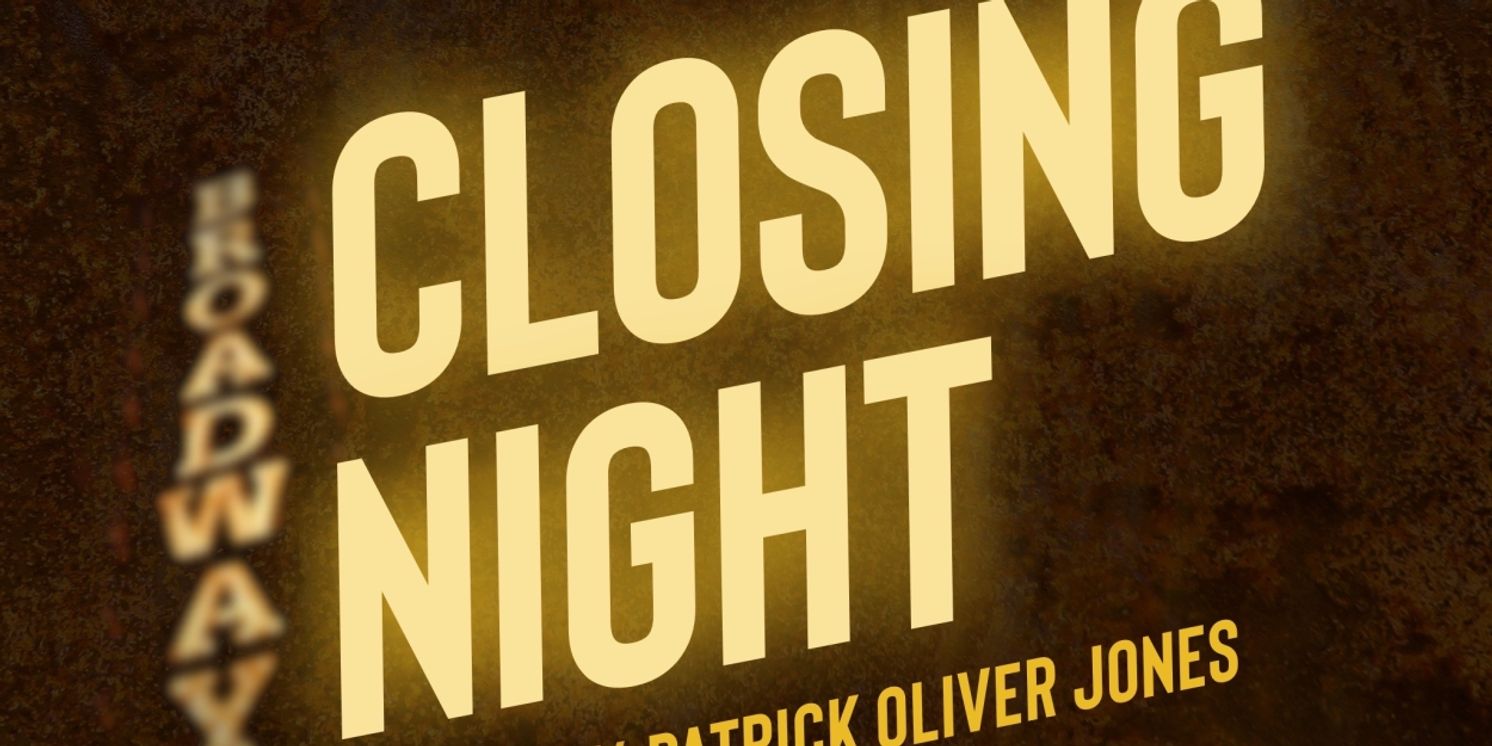 Listen: Broadway Podcast Network Debuts CLOSING NIGHT, a Narrative Theater History Podcast  Image