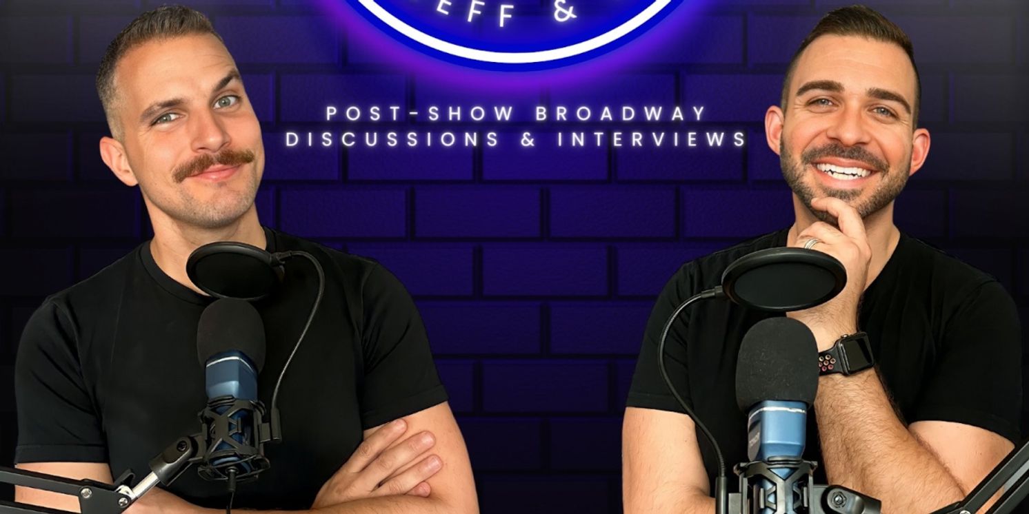 Listen: HALF HOUR WITH JEFF & RICHIE Joins The Broadway Podcast Network  Image