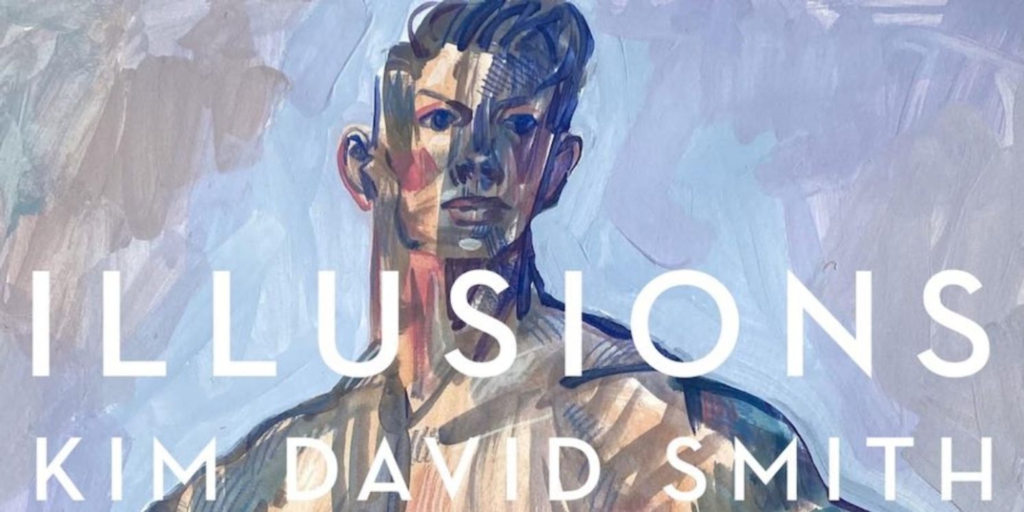 Listen: Kim David Smith's New Single 'Illusions' With Charles Busch Out Now  Image