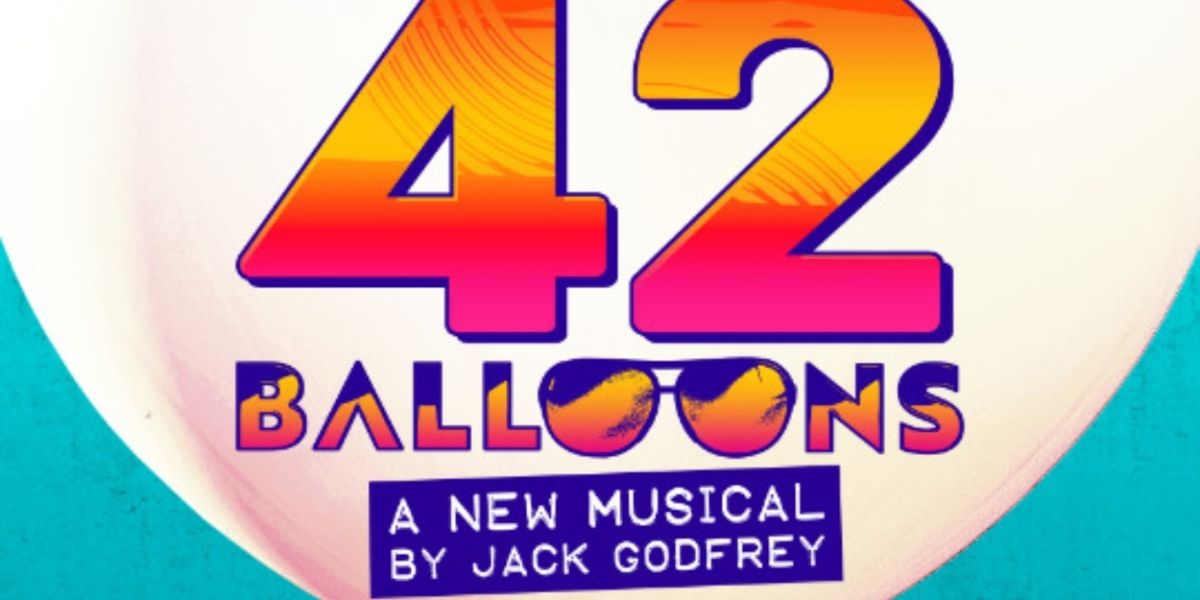 Listen: Studio Cast Ep Released For 42 BALLOONS Ahead of Opening at The Lowry Next Month
