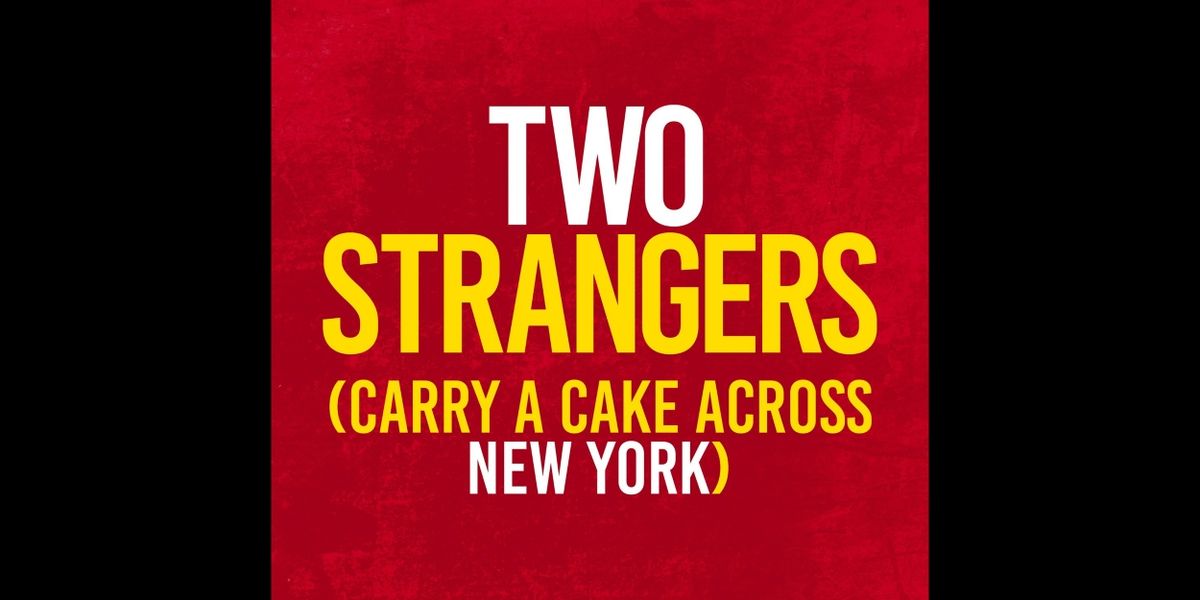 Listen: TWO STRANGERS (CARRY A CAKE ACROSS NEW YORK) Release New EP