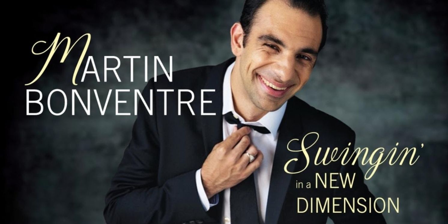 Listen: Vocalist Martin Bonventre Releases Debut EP 'Swingin' in a New Dimension'  Image