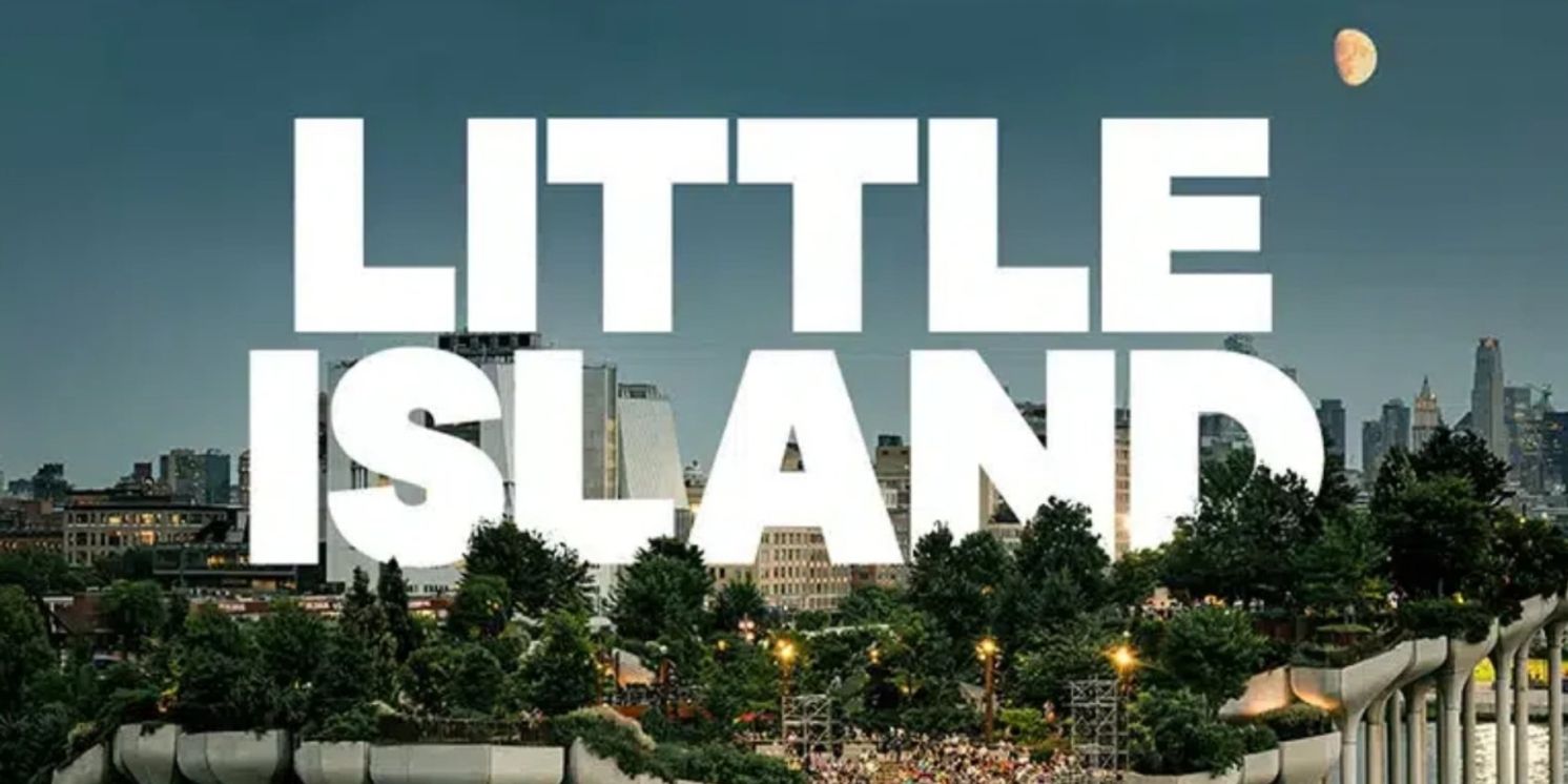 Little Island Announces 2025 Summer Programming in The Glade  Image
