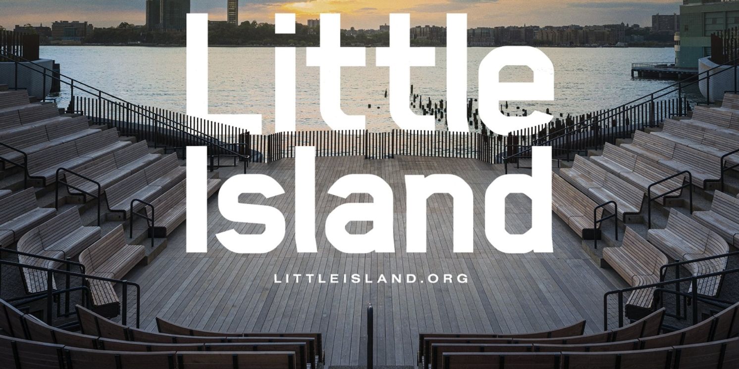 Little Island Unveils Seven Weeks of Free, Live Performances at The Glade  Image
