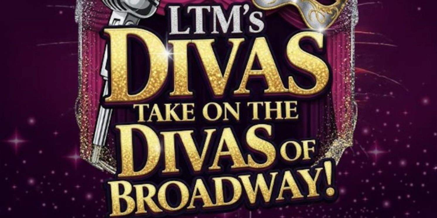 Little Theatre of Manchester to Present DIVAS ON DIVAS Cabaret on August 29  Image