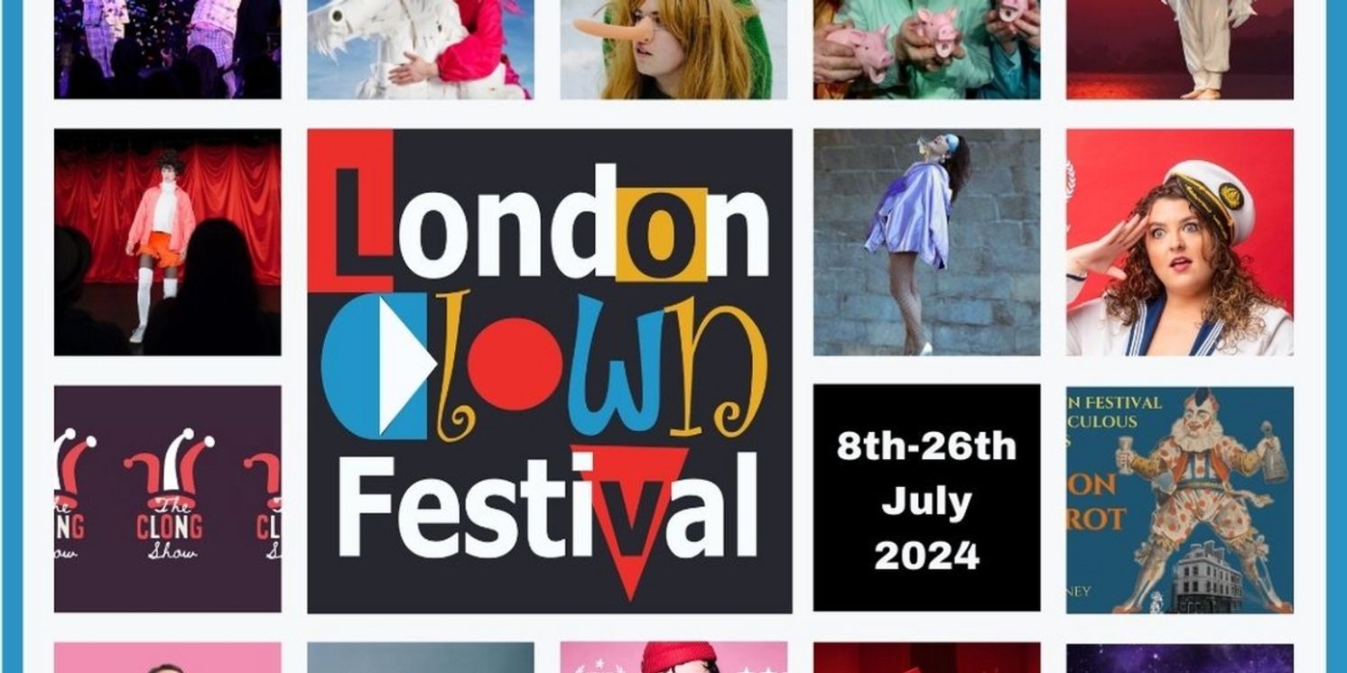 LONDON CLOWN FESTIVAL Returns For 2024, With New Venues  Image