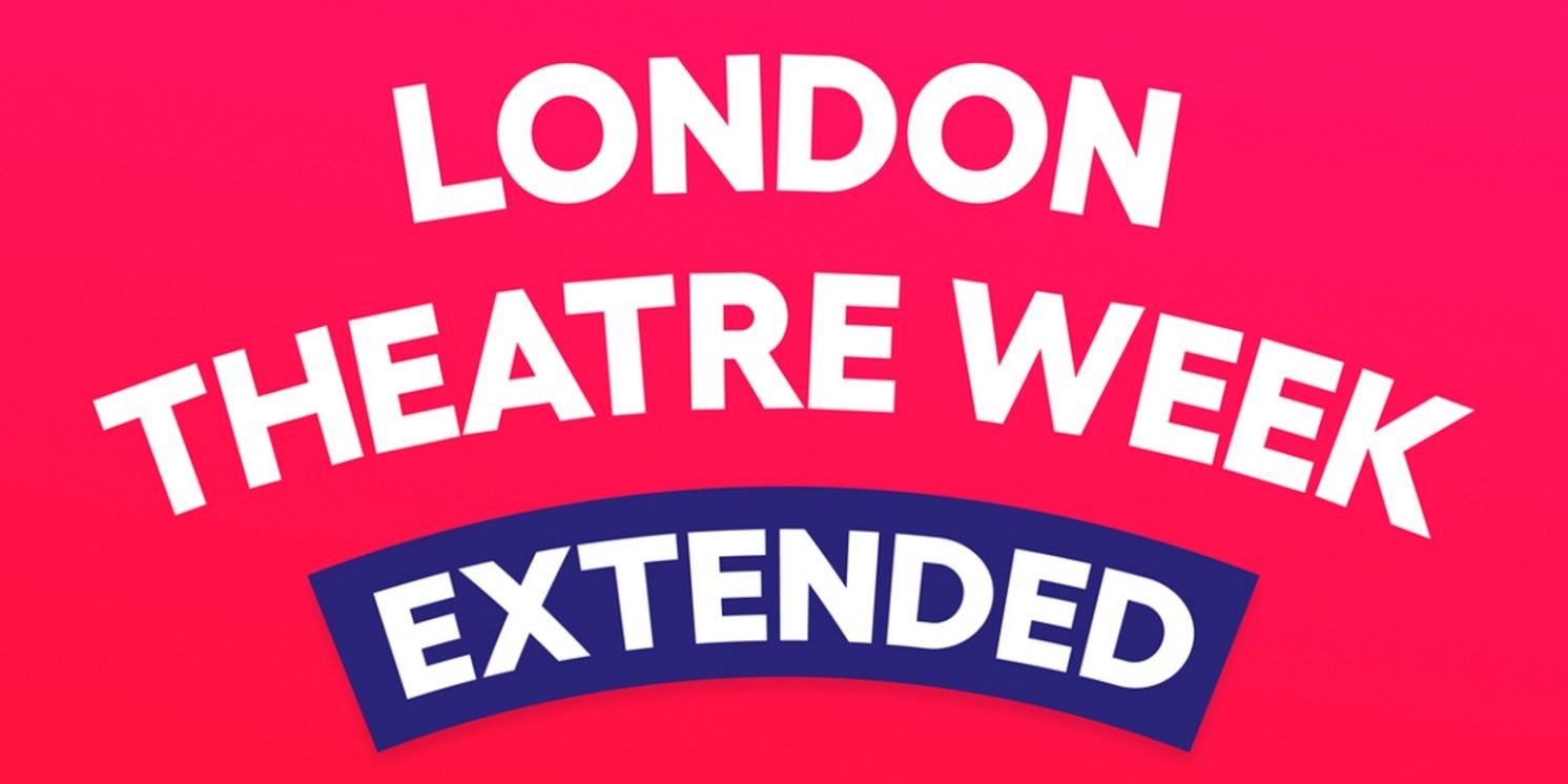London Theatre Week Extended to 10 September!  Image