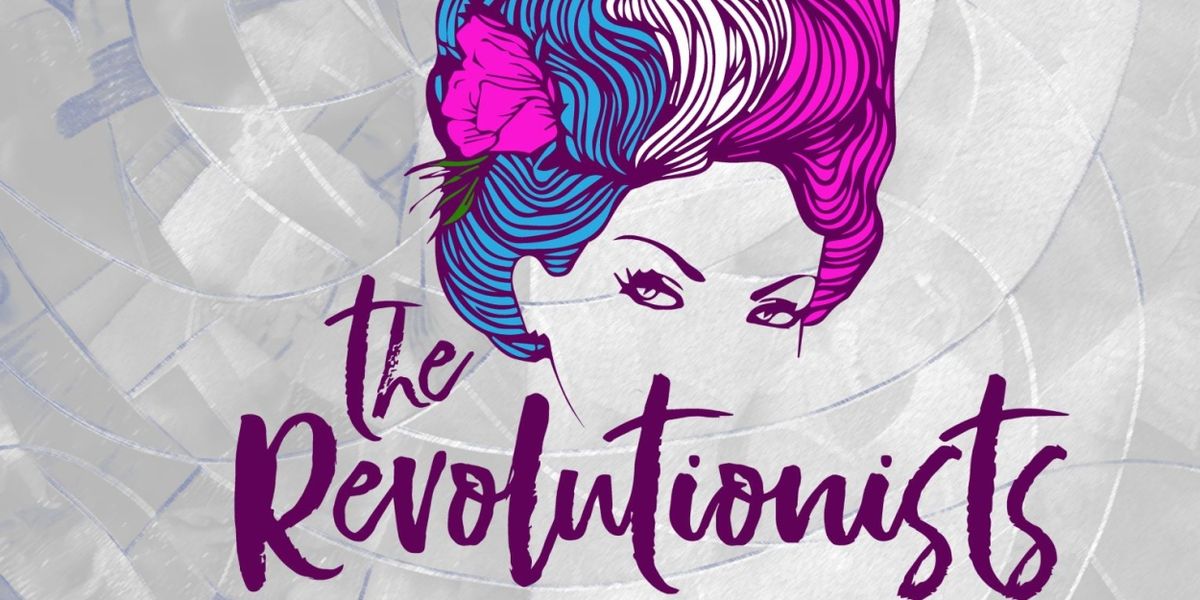 Lone Star College-CyFair's Drama Department to Present Season Opener THE REVOLUTIONISTS