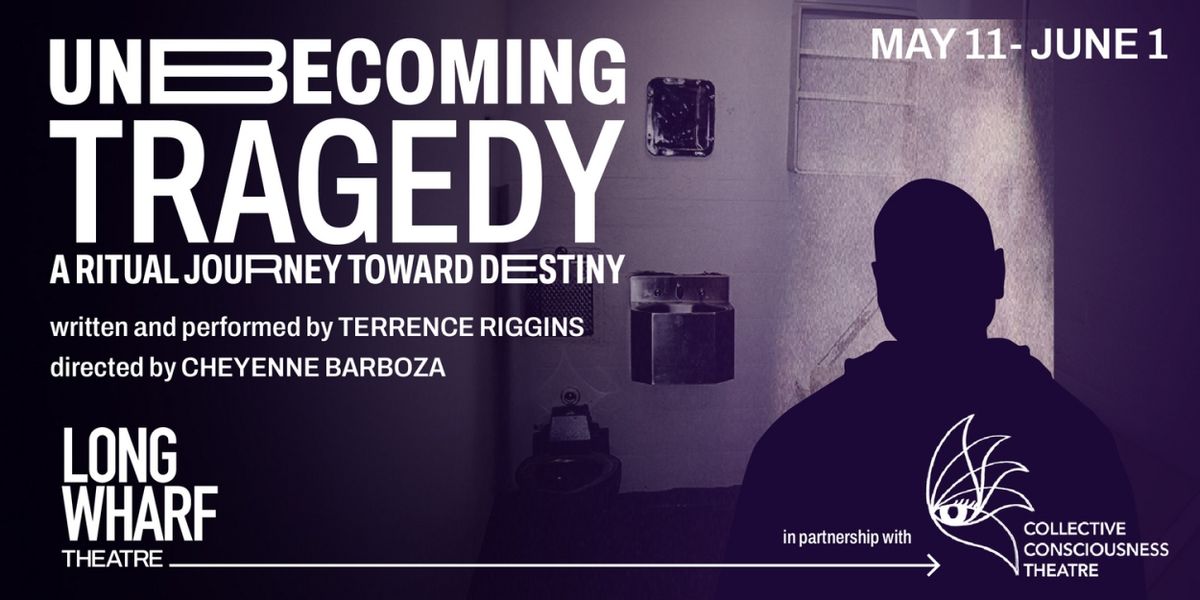 UNBECOMING TRAGEDY: A RITUAL JOURNEY TOWARD DESTINY Company Announced At Long Wharf Theatre
