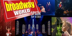 Look Back: Top 10 artículos más leídos de BroadwayWorld Spain en 2025