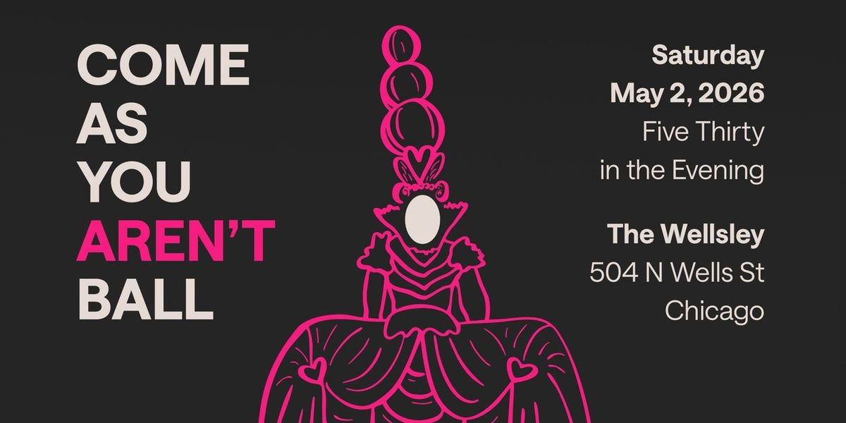 Lookingglass Theatre to Present COME AS YOU AREN'T BALL Celebration of Costume Design