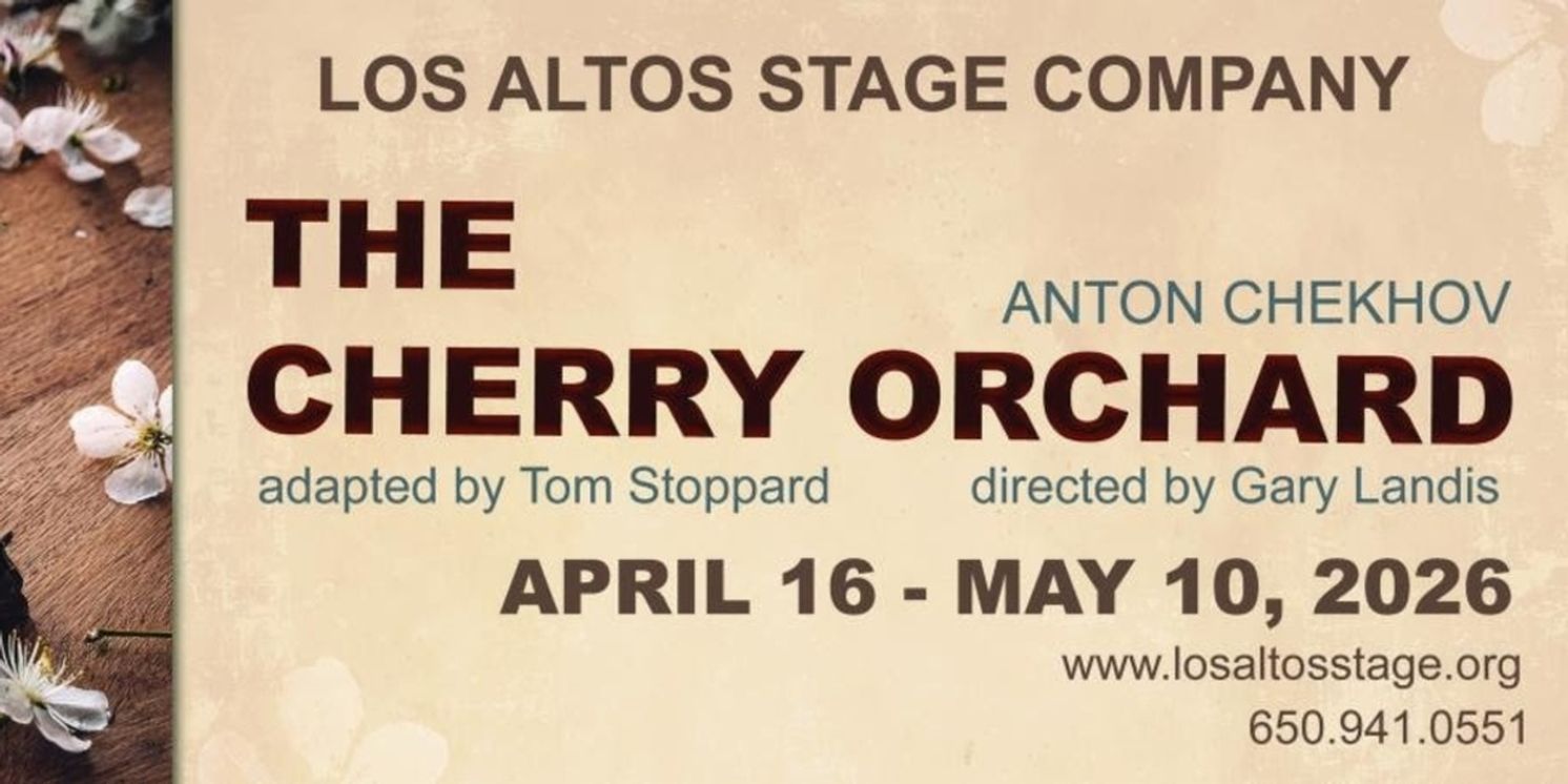 Los Altos Stage Company Will Present THE CHERRY ORCHARD in April  Image