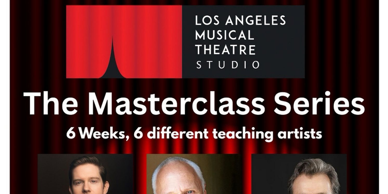 Los Angeles Musical Theatre Studio Announces Star-Studded Masterclass Series  Image