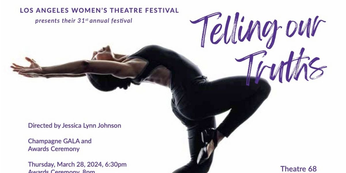 The 31st Annual Los Angeles Women's Theatre Festival To Host Opening Night Champagne GALA