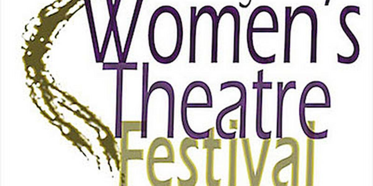 Los Angeles Women's Theatre Festival Calls For Nominees For Its Annual Awards
