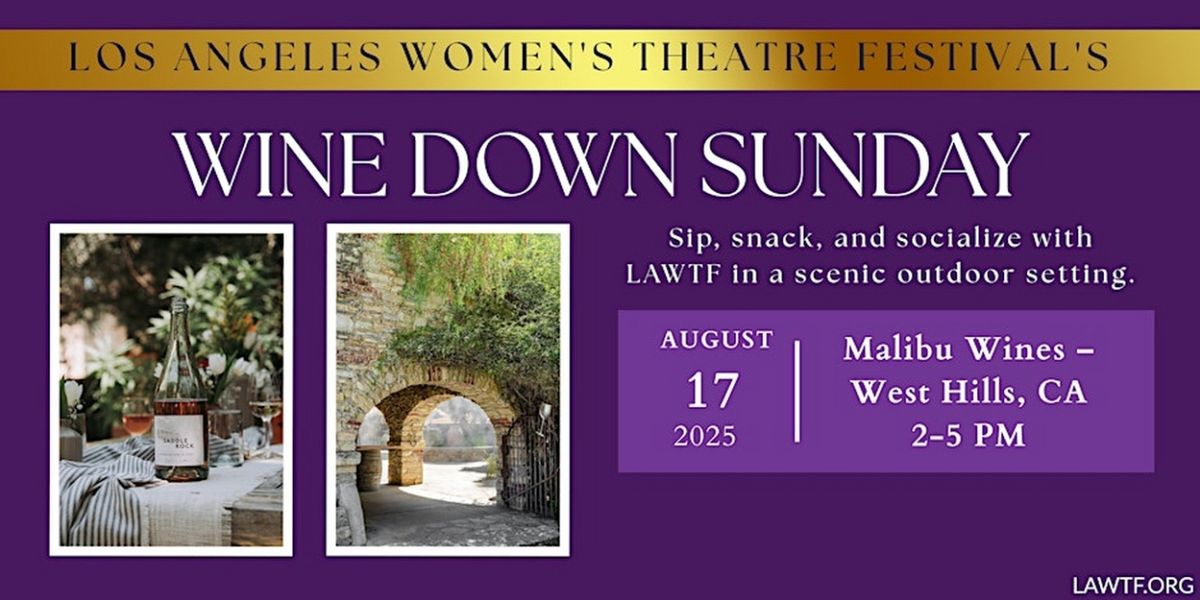 Los Angeles Women's Theatre Festival Plans Wine Down Sunday