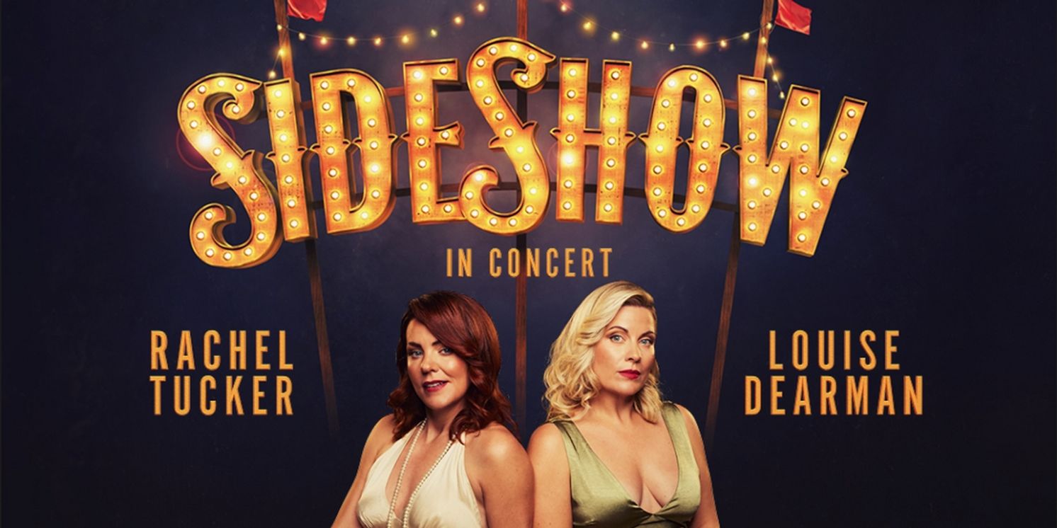 Louise Dearman and Rachel Tucker Will Lead SIDE SHOW in Concert at the London Palladium  Image