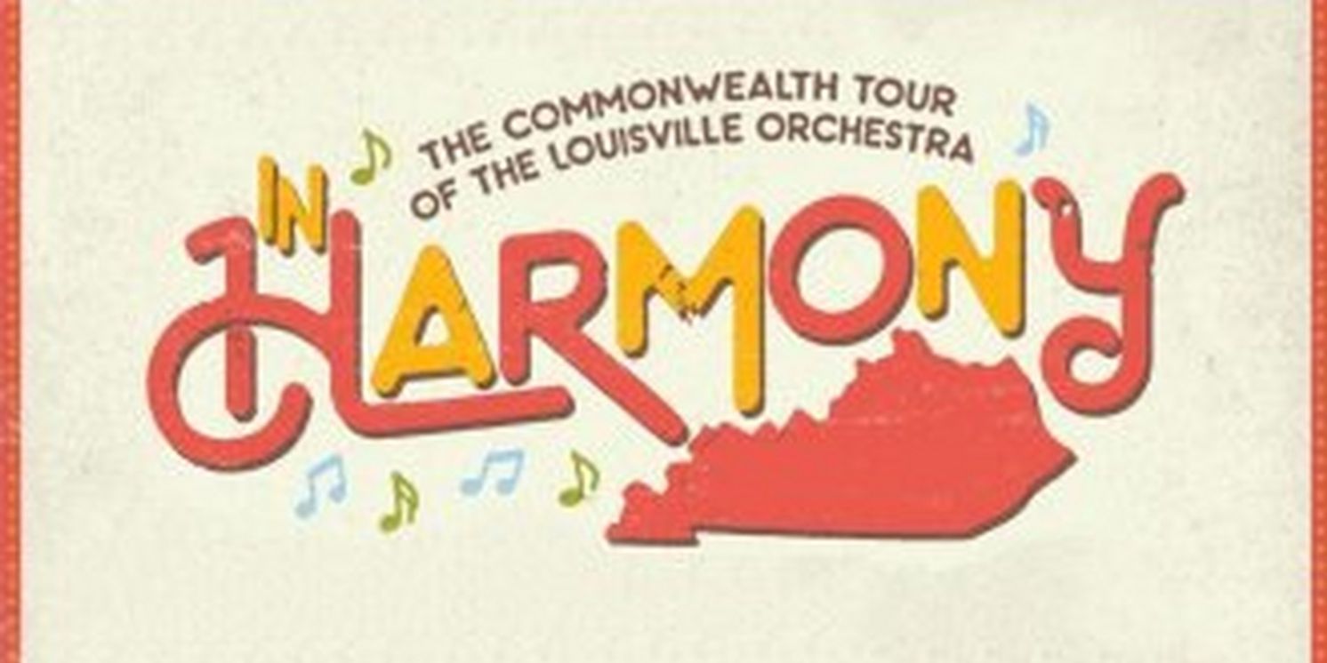 Louisville Orchestra's IN HARMONY Launches Final Tour Leg and New Date in Frankfort  Image