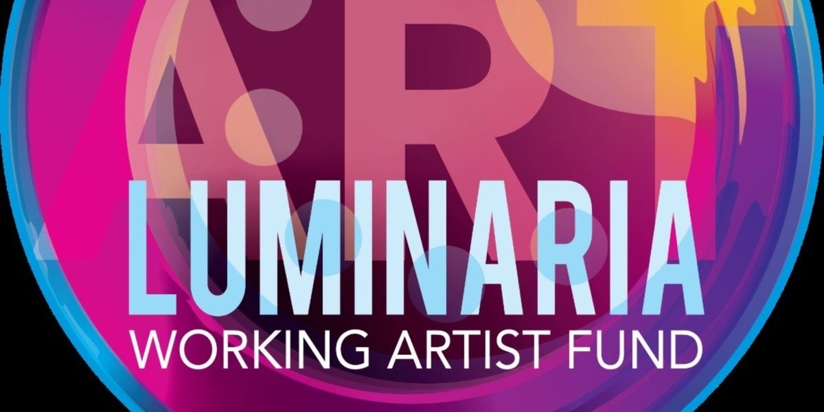 Luminaria Opens Spring 2026 Working Artist Fund For Women