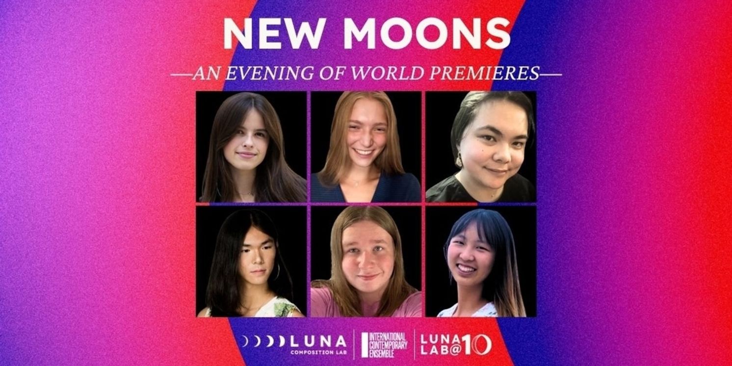 Luna Composition Lab Will Celebrate 10th Anniversary With NYC Performances  Image