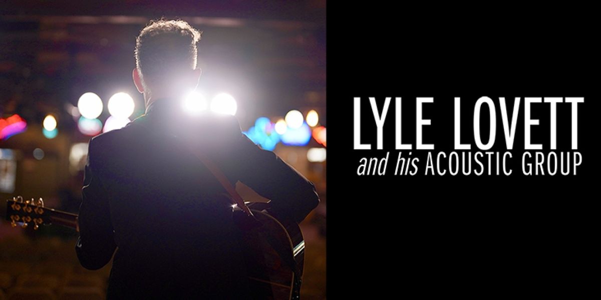 Lyle Lovett And His Acoustic Group are Coming To DPAC in September