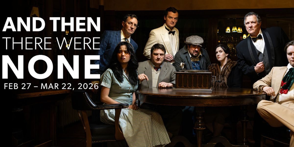 Lyric Arts Reveals Cast of AND THEN THERE WERE NONE