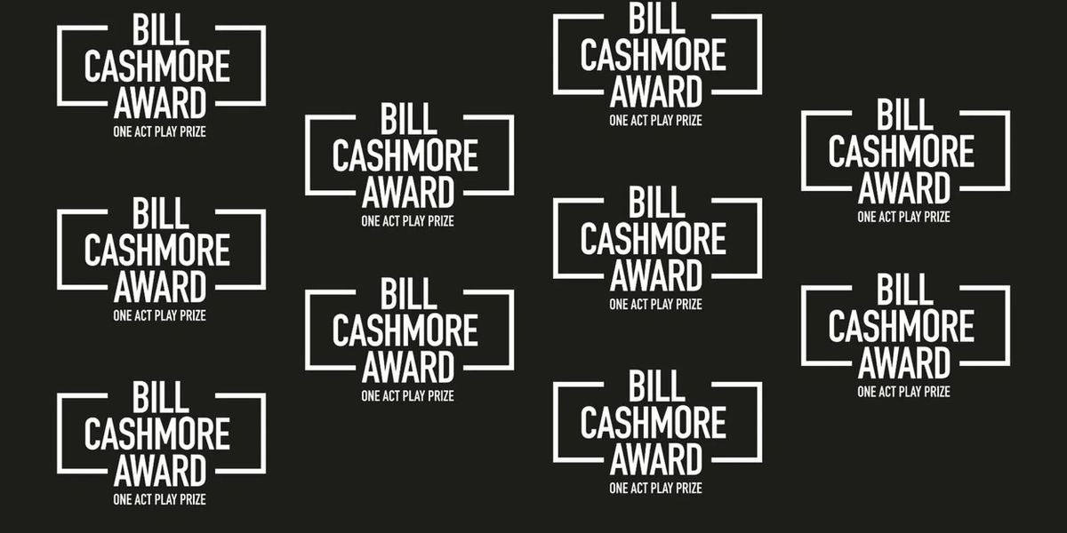 Lyric Hammersmith Theatre and Bristol Old Vic Present Bill Cashmore Award
