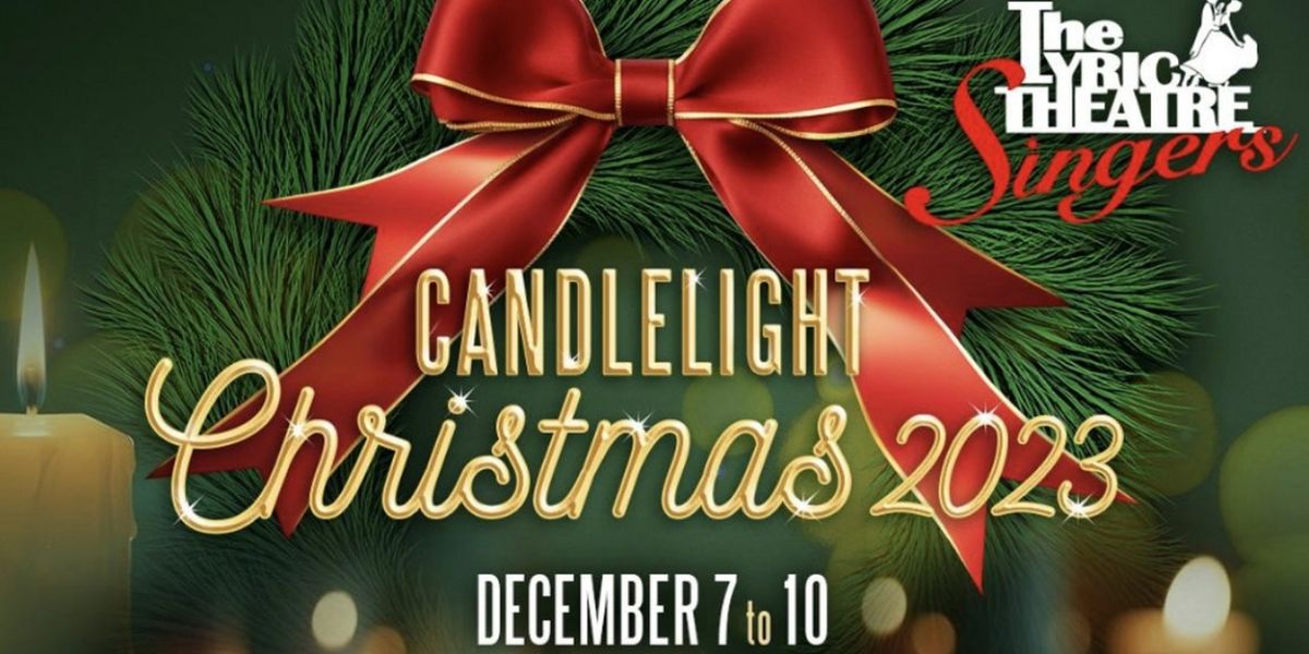 Lyric Theatre Hosts Candlelight Christmas 2023