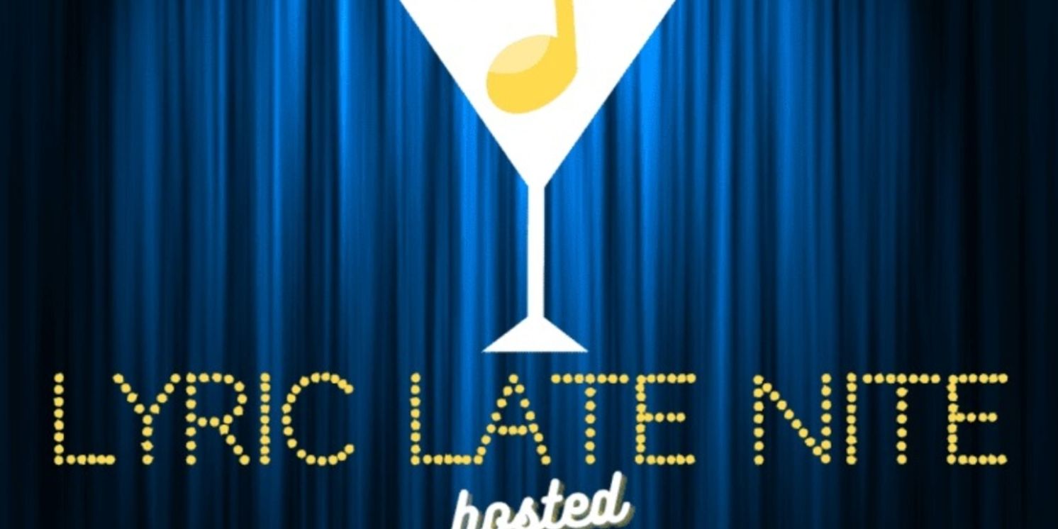 Lyric Theatre Will Host LYRIC LATE NITE  Image